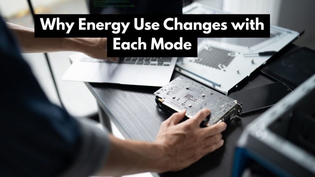 Why Energy Use Changes with Each Mode